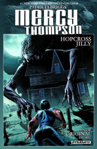 Hopcross Jilly: Mercy Thompson Graphic Novel