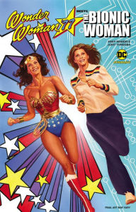 Title: Wonder Woman 77 Meets The Bionic Woman, Author: Andy Mangels