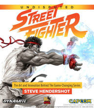 Title: Undisputed Street Fighter: A 30th Anniversary Retrospective, Author: Steve Hendershot