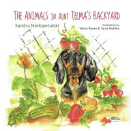 Title: The Animals in Aunt Telma's Backyard, Author: Sandra Nedopetalski