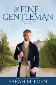 Title: A Fine Gentleman, Author: Sarah M. Eden