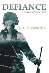 Title: Defiance, Author: A. L. Sowards