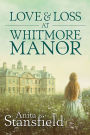 Love and Loss at Whitmore Manor