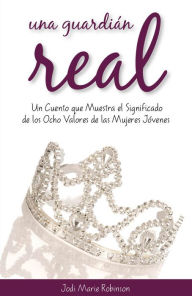 Title: Una Guardian Real, Author: Jodi Marie Robinson