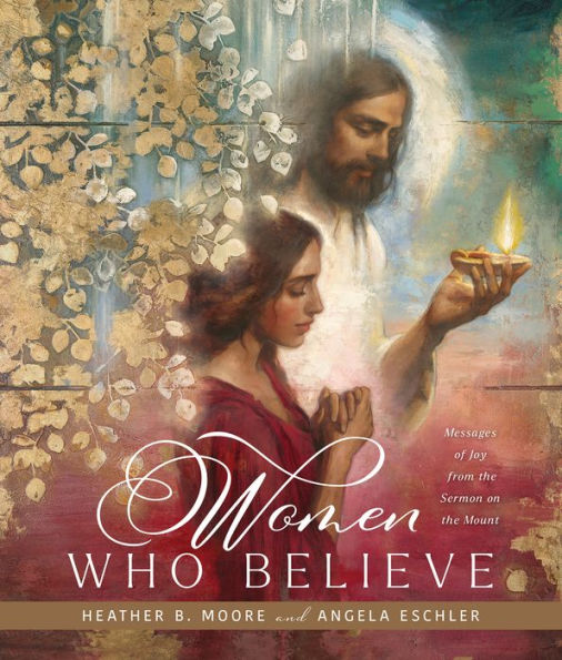 Women Who Believe: Messages of Joy from the Sermon on the Mount