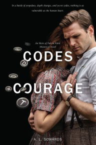 Title: Codes of Courage (Falcon Point Historical, #1), Author: A.L. Sowards