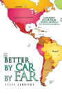 Better by Car by Far: A Journey by Car from North America to South America