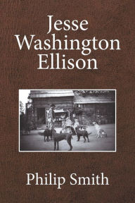 Title: Jesse Washington Ellison, Author: Philip Smith