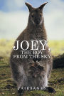 Joey, the Boy from the Sky
