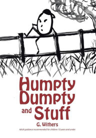 Title: Humpty Dumpty and Stuff, Author: G. Withers