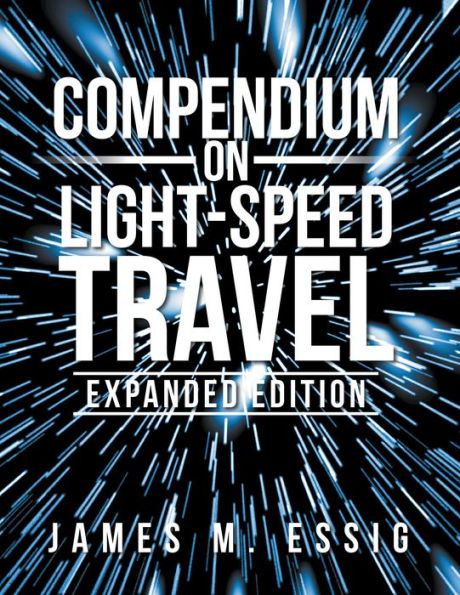 Compendium on Light-Speed Travel: Expanded Edition.