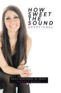How Sweet the Sound: Daily reminders of grace