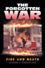 The Forgotten War: Fire and Death