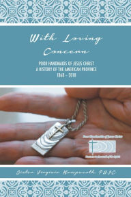 Title: With Loving Concern, Author: Sr. Virginia Kampwerth PHJC