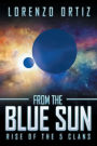 From the Blue Sun: Rise of the 5 Clans