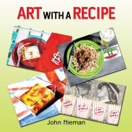 Title: Art with a Recipe, Author: John Nieman