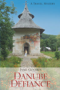 Title: Danube Defiance, Author: Jane Golden