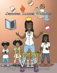 Title: Mommy's VIP: Very Important Planner, Author: Jennifer Williams