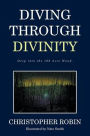 Diving Through Divinity: Deep into the 100 Acre Wood.