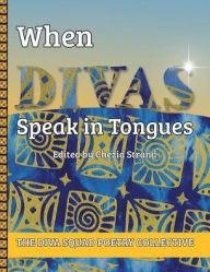 Title: When Divas Speak in Tongues, Author: Chezia Strand