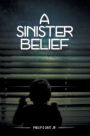 A Sinister Belief