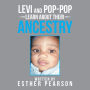 Levi and Pop-Pop Learn About Their Ancestry