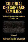 Colonial Chesapeake Families: British Origins and Descendants 2nd Edition: Volume 2