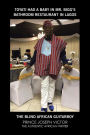 Ifeoma (Iffy) Have a Baby in Mr Bigg's Bathroom Resturant in Lagos and Babita, the Beautiful Black Transgender Who Reside in Abuja and Lagos, Here in Nigeria