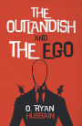 The Outlandish and the Ego