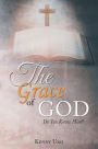 The Grace of God: Do You Know Him?