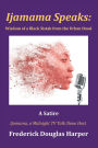 Ijamama Speaks: Wisdom of a Black Sistah from the Urban Hood: A Satire