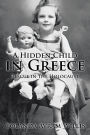 A Hidden Child in Greece: Rescue in the Holocaust
