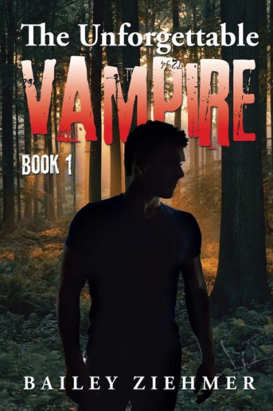 The Unforgettable Vampire: Book 1