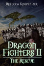 Dragon Fighters II: The Rescue