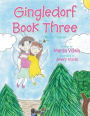 Gingledorf Book Three: Friends Forever