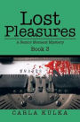 Lost Pleasures: A Senior Moment Mystery