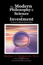The Modern Philosophy & Science of Investment: The Axiomatic Unification of Life & Business