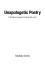 Unapologetic Poetry: 'I Will Never Apologise for Being Who I Am!'