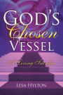 God's Chosen Vessel: A Living Sacrifice