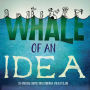 Whale of an Idea