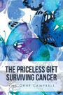 The Priceless Gift Surviving Cancer