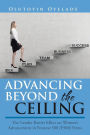 Advancing Beyond the Ceiling: : The Gender Barrier Effect on Women's Advancement in Fortune 500 (F500) Firms