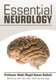 Title: Essential Neurology, Author: Professor Abdel Magid Osman Bakheit