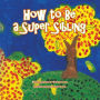 How to Be a Super Sibling