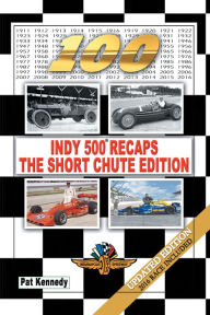 Title: Indy 500 Recaps - The Short Chute Edition, Author: Pat Kennedy