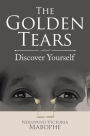 The Golden Tears: Discover Yourself