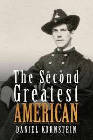 Title: The Second Greatest American, Author: Daniel Kornstein