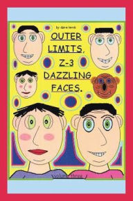 Title: Outer Limits: Z-3 Dazzling Faces, Author: Dave Lewis