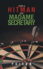 I Was a Hitman for Madame Secretary