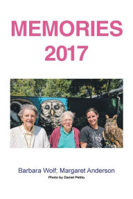 Title: Memories 2017, Author: Barbara Wolf